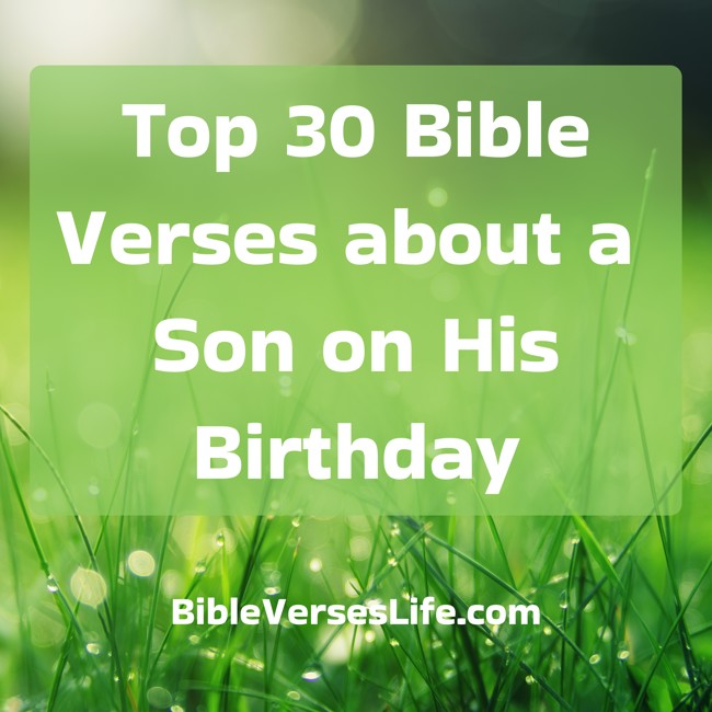 Top 30 Bible Verses about a Son on His Birthday