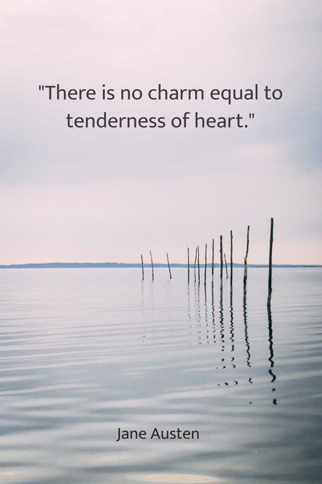There is no charm equal to tenderness of heart. - Jane Austen