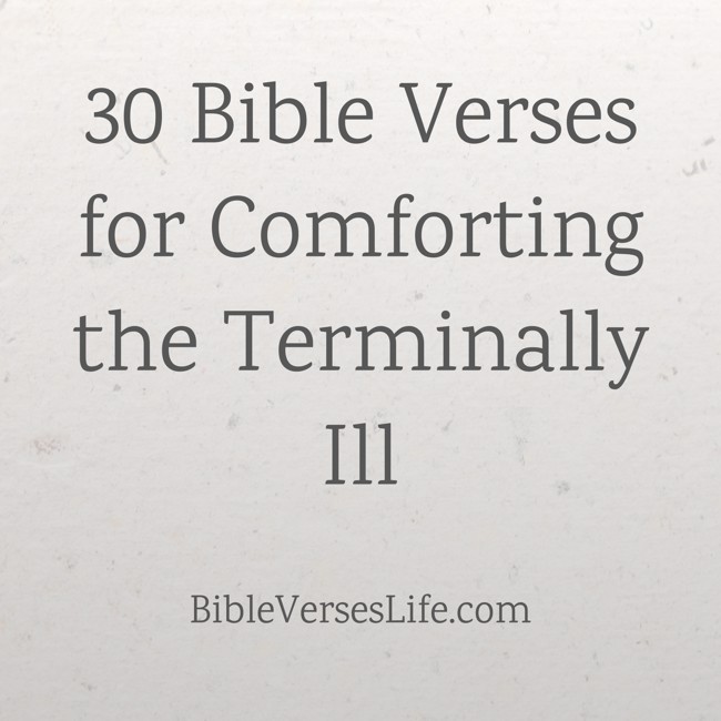 30 Bible Verses for Comforting the Terminally Ill