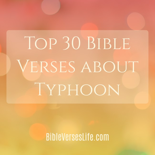 Top 30 Bible Verses about Typhoon