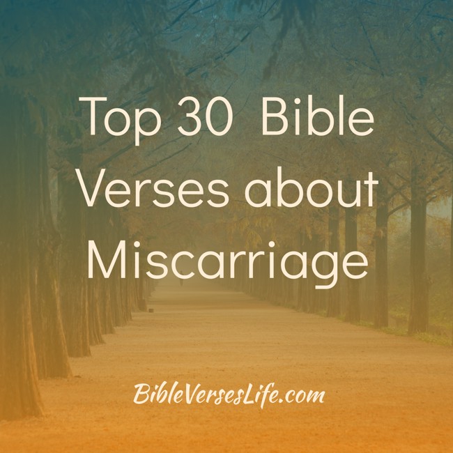 Top 30 Bible Verses about Miscarriage
