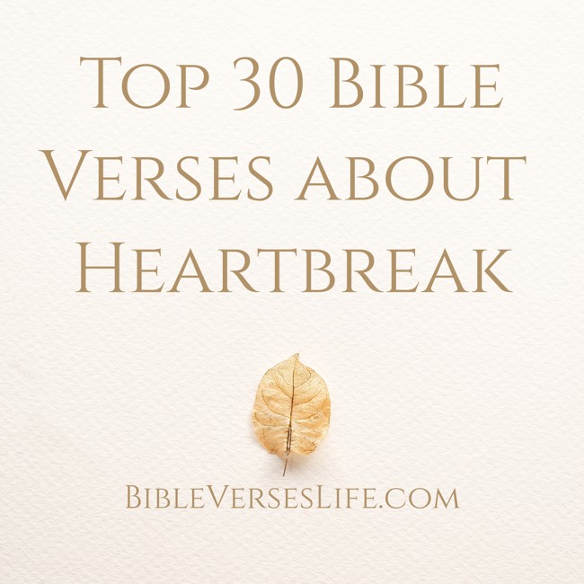 Top 30 Bible Verses about Heartbreak