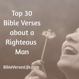 Top 30 Bible Verses about a Righteous Man