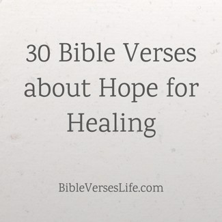 30 Bible Verses about Hope for Healing