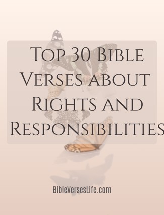 Top 30 Bible Verses about Rights and Responsibilities