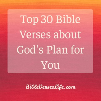 Top 30 Bible Verses about God’s Plan for You