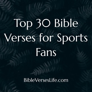 Top 30 Bible Verses for Sports Fans