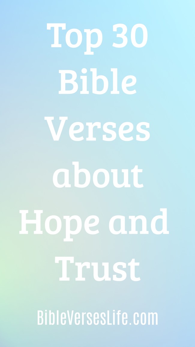 Top 30 Bible Verses about Hope and Trust
