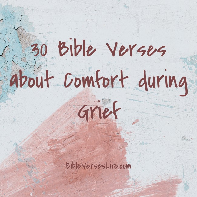 30 Bible Verses about Comfort during Grief