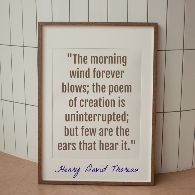 The morning wind forever blows; the poem of creation is uninterrupted; but few are the ears that hear it. - Henry David Thoreau