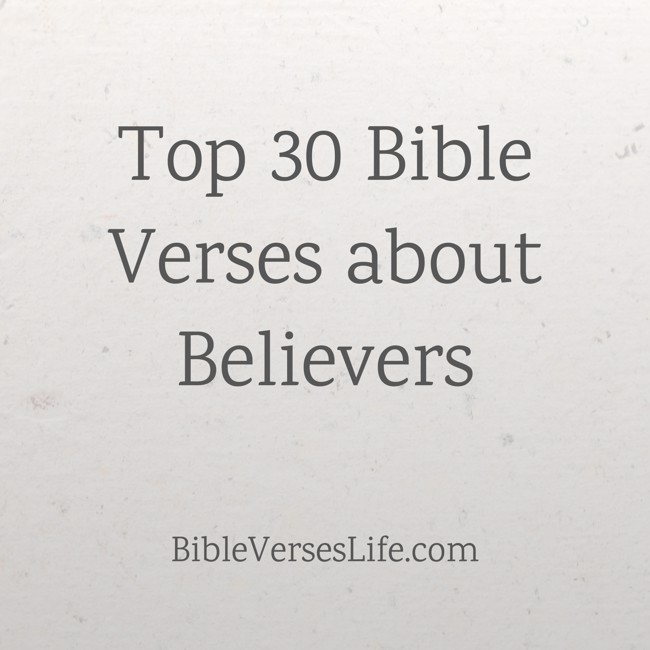 Top 30 Bible Verses about Believers