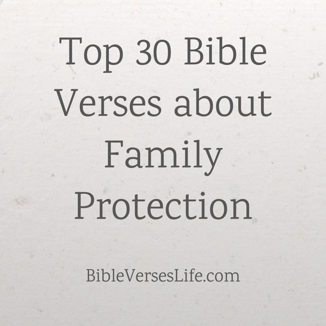 Top 30 Bible Verses about Family Protection
