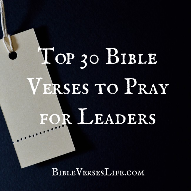Top 30 Bible Verses to Pray for Leaders