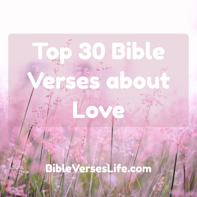 Top 30 Bible Verses about Love
