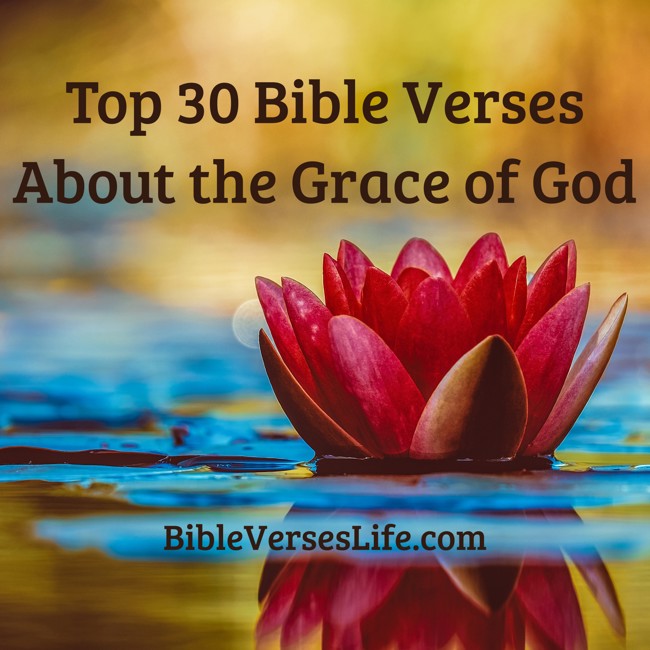 Top 30 Bible Verses About the Grace of God