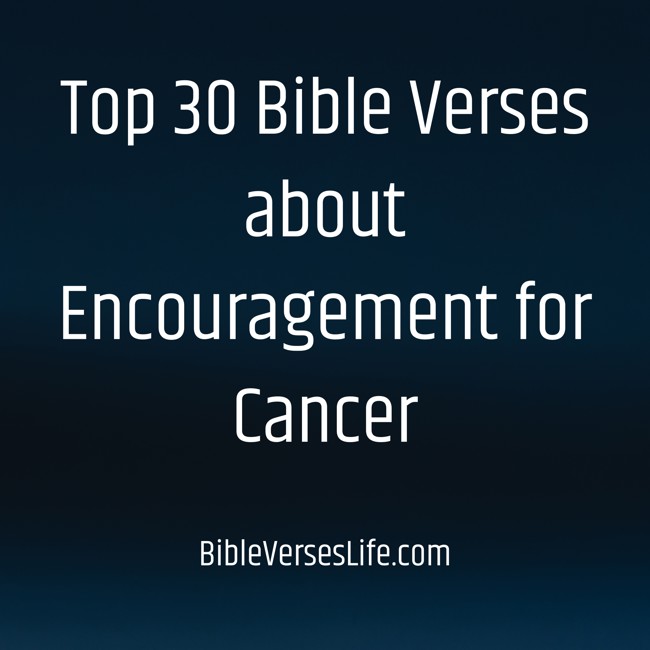 Top 30 Bible Verses about Encouragement for Cancer
