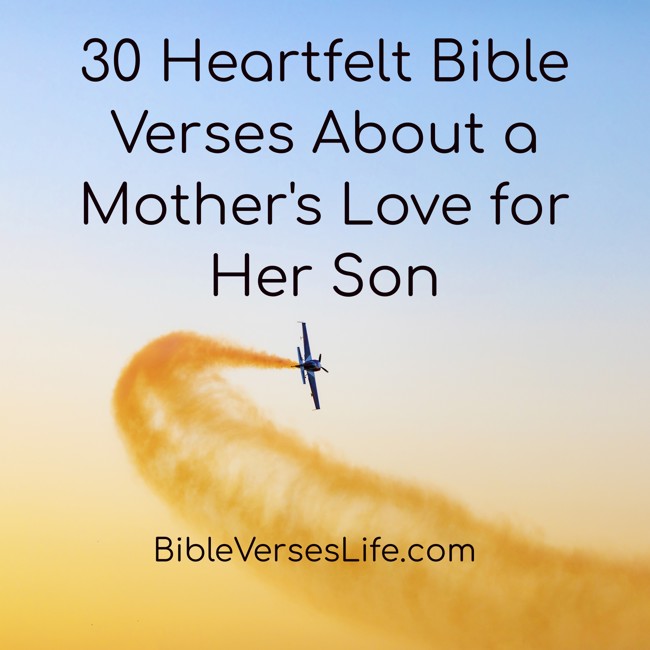 30 Heartfelt Bible Verses About a Mother’s Love for Her Son