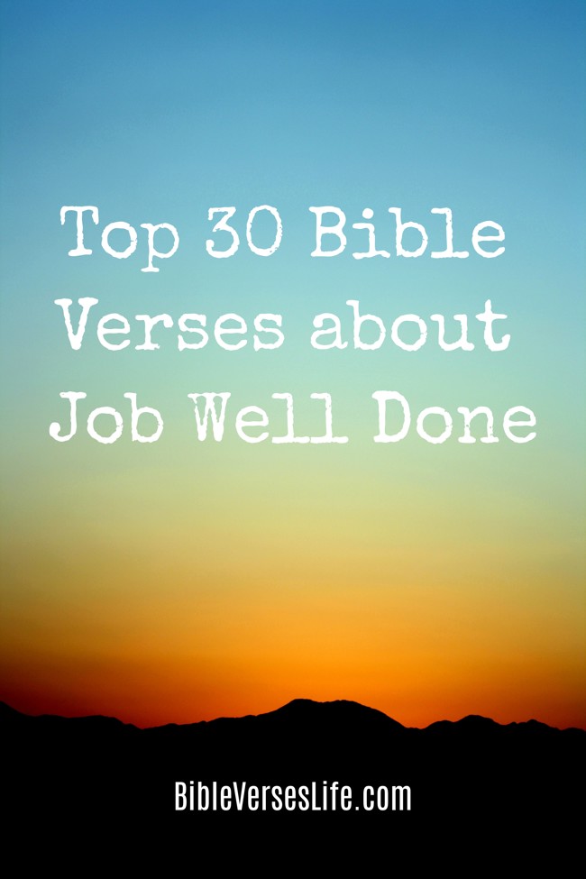 Top 30 Bible Verses about Job Well Done