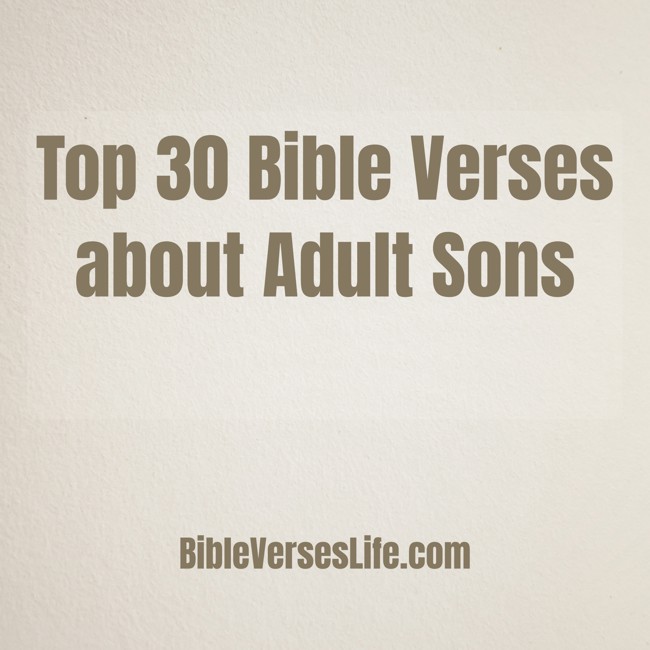 Top 30 Bible Verses about Adult Sons
