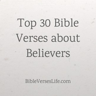 Top 30 Bible Verses about Believers