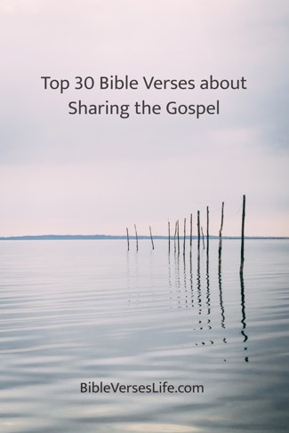 Top 30 Bible Verses about Sharing the Gospel