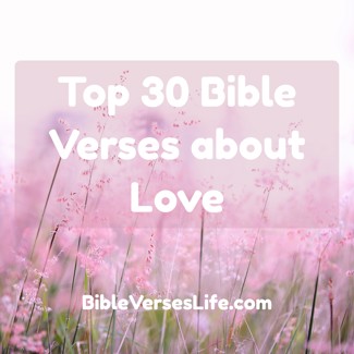 Top 30 Bible Verses about Love