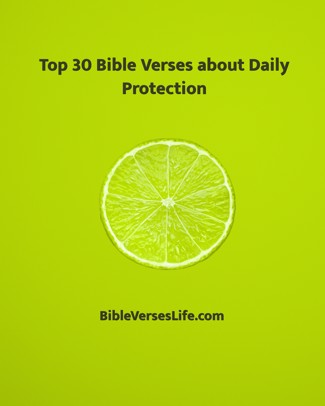 Top 30 Bible Verses about Daily Protection