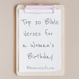 Top 30 Bible Verses for a Woman’s Birthday