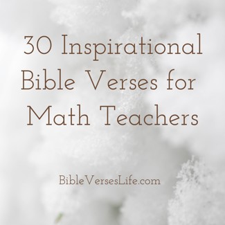 30 Inspirational Bible Verses for Math Teachers
