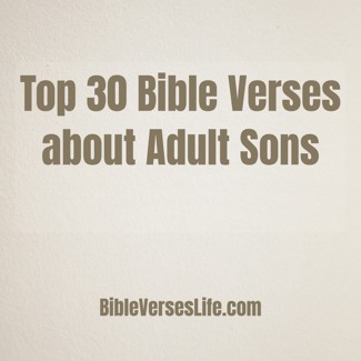 Top 30 Bible Verses about Adult Sons