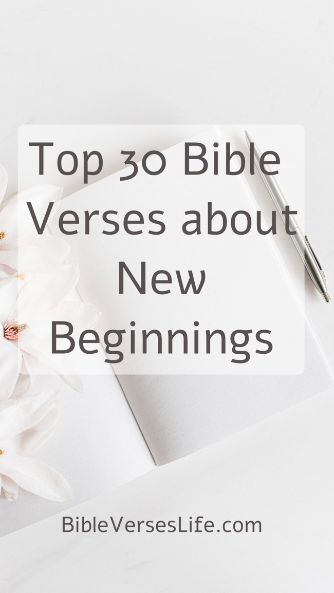Top 30 Bible Verses about New Beginnings