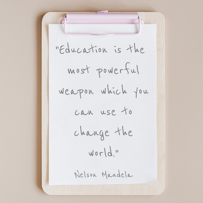 Education is the most powerful weapon which you can use to change the world. - Nelson Mandela