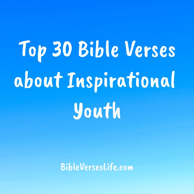 Top 30 Bible Verses about Inspirational Youth