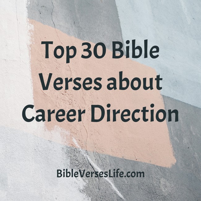 Top 30 Bible Verses about Career Direction