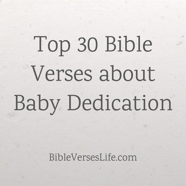 Top 30 Bible Verses about Baby Dedication