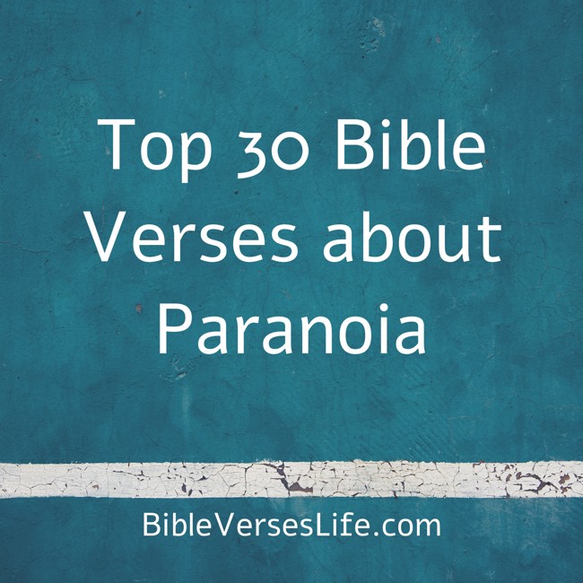 Top 30 Bible Verses about Paranoia