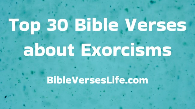 Top 30 Bible Verses about Exorcisms