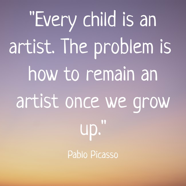 Every child is an artist. The problem is how to remain an artist once we grow up. - Pablo Picasso