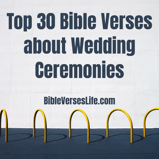 Top 30 Bible Verses about Wedding Ceremonies