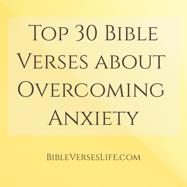 Top 30 Bible Verses about Overcoming Anxiety