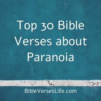 Top 30 Bible Verses about Paranoia