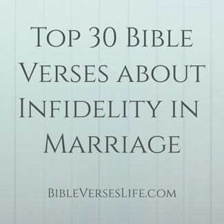 Top 30 Bible Verses about Infidelity in Marriage