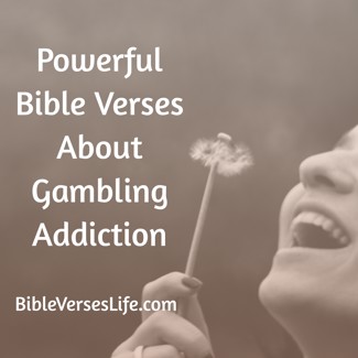 Powerful Bible Verses About Gambling Addiction