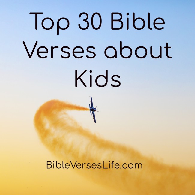Top 30 Bible Verses about Kids