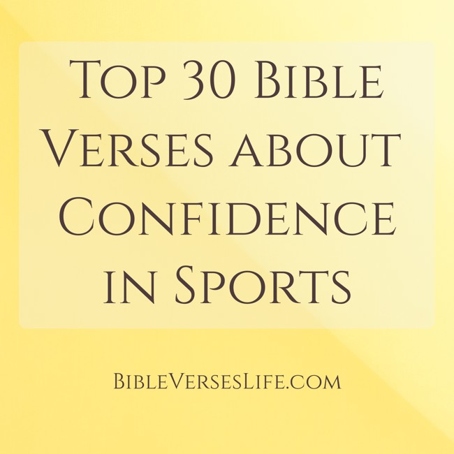 Top 30 Bible Verses about Confidence in Sports