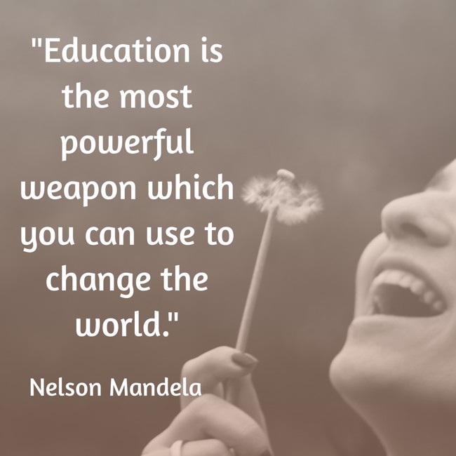 Education is the most powerful weapon which you can use to change the world. - Nelson Mandela