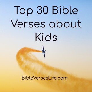Top 30 Bible Verses about Kids