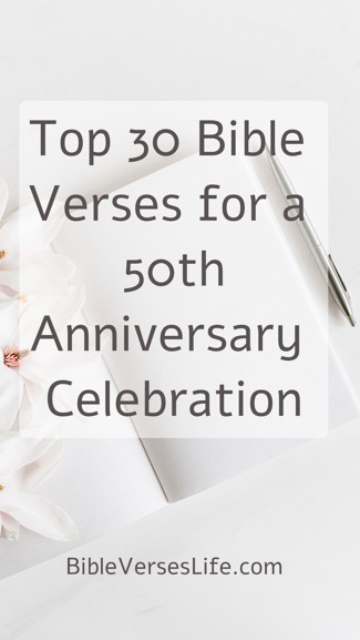 Top 30 Bible Verses for a 50th Anniversary Celebration