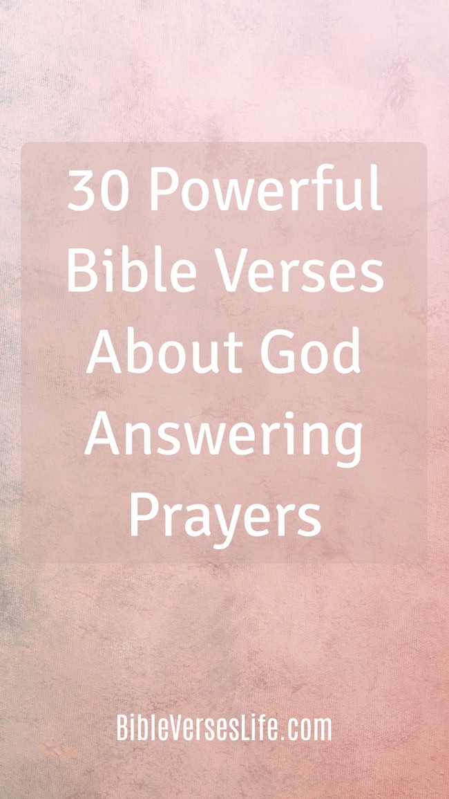 30 Powerful Bible Verses About God Answering Prayers
