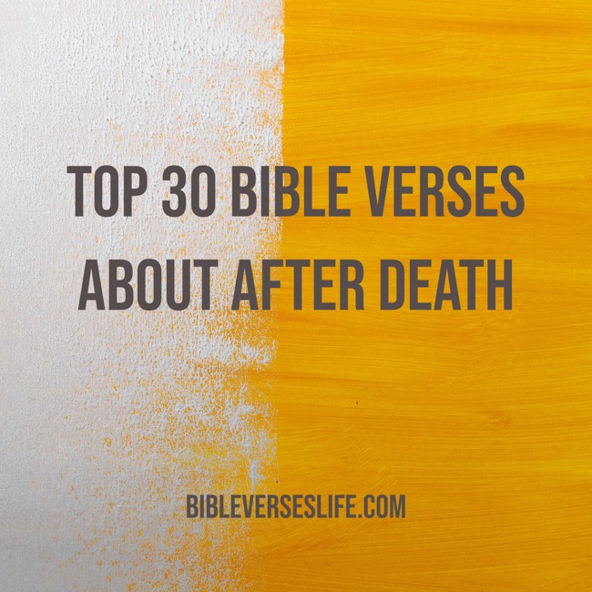 Top 30 Bible Verses about After Death